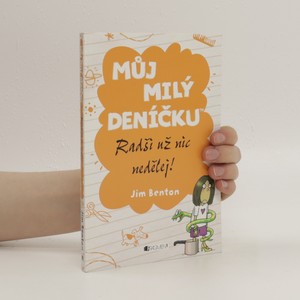 náhled knihy - Můj milý deníčku. Radši už nic nedělej!