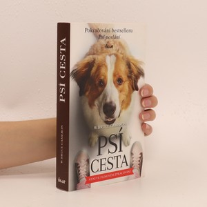 náhled knihy - Psí cesta. Román pro všechny psy a jejich páníčky. Psí poslání 2