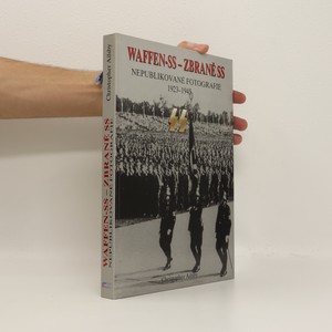 náhled knihy - Waffen-SS - Zbraně SS. Nepublikované fotografie 1923-1945