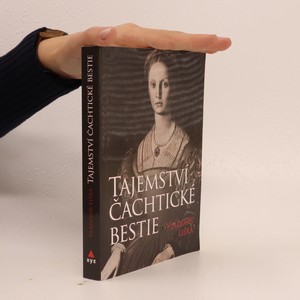 náhled knihy - Tajemství čachtické bestie : tajemství hrůzných činů hraběnky Báthoryové