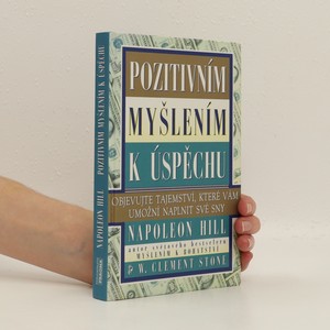 náhled knihy - Pozitivním myšlením k úspěchu : objevujte tajemství, které vám umožní naplnit své sny
