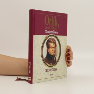 náhled knihy - Orlík, vévoda Zákupský : Napoleonův syn