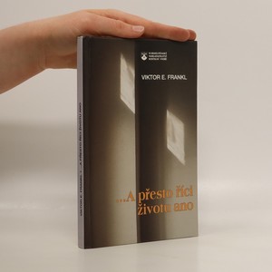 náhled knihy - ...A přesto říci životu ano : psycholog prožívá koncentrační tábor