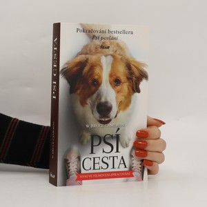 náhled knihy - Psí cesta. Román pro všechny psy a jejich páníčky. Psí poslání 2