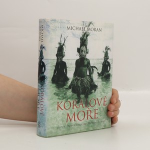 náhled knihy - Korálové moře. Cesty po starých říších jihozápadního Pacifiku