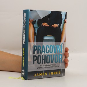 náhled knihy - Pracovní pohovor. Jak se připravit a vést váš nejlepší pohovor v životě