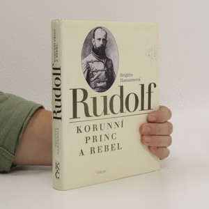 náhled knihy - Rudolf. Korunní princ a rebel