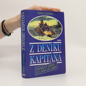 náhled knihy - Z deníku kapitána : vodácký oddíl od jara do zimy