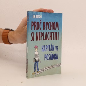 náhled knihy - Proč bychom si neplachtili. Kapitán vs. posádka. Posádka vs. kapitán