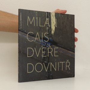 náhled knihy - Milan Cais : dveře dovnitř