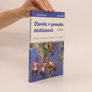 náhled knihy - Člověk v proudu dědičnosti : geny v lidském zdraví a nemoci