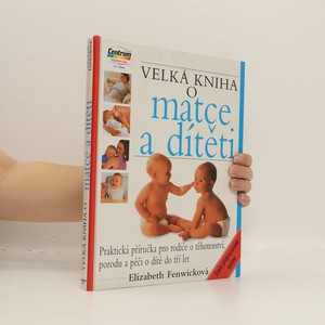 náhled knihy - Velká kniha o matce a dítěti