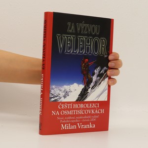 náhled knihy - Za výzvou velehor : čeští horolezci na osmitisícovkách 1969-2004