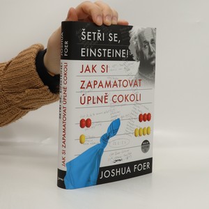náhled knihy - Jak si zapamatovat úplně cokoli. Šetři se, Einsteine!