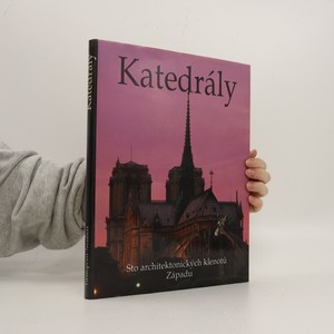 náhled knihy - Katedrály. Sto architektonických klenotů Západu