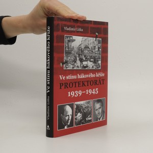 náhled knihy - Ve stínu hákového kříže - Protektorát 1939–1945