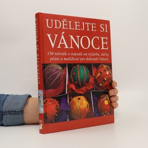 náhled knihy - Udělejte si Vánoce. 150 návodů a nápadů na výzdobu, dárky, přání a maličkosti pro dokonalé Vánoce