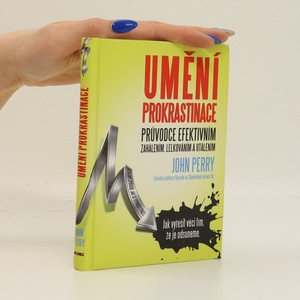 náhled knihy - Umění prokrastinace. Průvodce efektivním zahálením, lelkováním a otálením