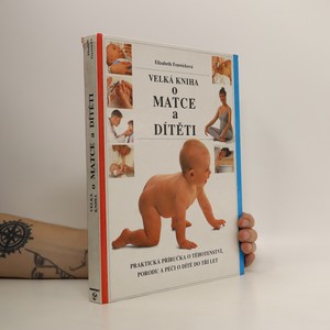 náhled knihy - Velká kniha o matce a dítěti