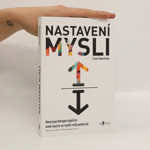 náhled knihy - Nastavení mysli. Nová psychologie úspěchu, aneb naučte se využít svůj potenciál