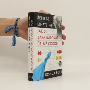 náhled knihy - Jak si zapamatovat úplně cokoli. Šetři se, Einsteine!