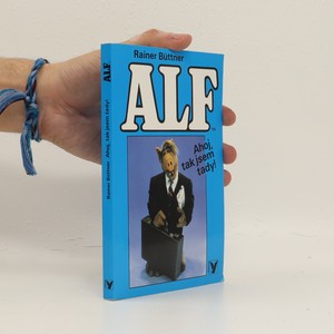náhled knihy - Alf. Ahoj, tak jsem tady!
