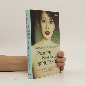 náhled knihy - Protože jsem byla princeznou : příběh ženy, která čtrnáct let bojovala za návrat svých dětí