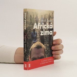 náhled knihy - Africká zima : v Jižním Súdánu s Lékaři bez hranic