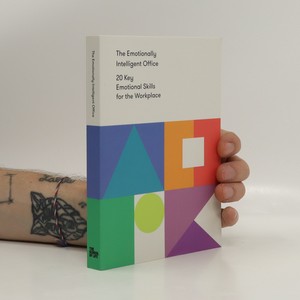 náhled knihy - The emotionally intelligent office : 20 key emotional skills for the workplace