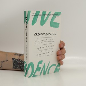 náhled knihy - Creative confidence : unleashing the creative potential within us all
