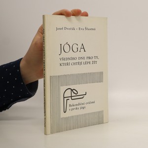 náhled knihy - Jóga všedního dne pro ty, kteří chtějí lépe žít : rekondiční cvičení s prvky jógy