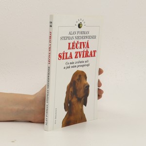 náhled knihy - Léčivá síla zvířat. Co nás zvířata učí a jak nám prospívají
