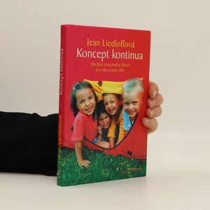 náhled knihy - Koncept kontinua. Hledání ztraceného štěstí pro nás i naše děti