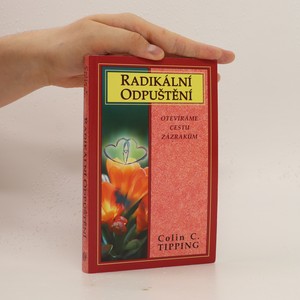 náhled knihy - Radikální odpuštění. Otevíráme cestu zázrakům