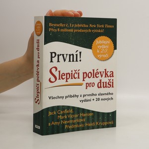 náhled knihy - Slepičí polévka pro duši : jubilejní vydání k 20. výročí : všechny příběhy z prvního vydání + 20 nových příběhů
