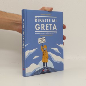 náhled knihy - Říkejte mi Greta, aneb, Návod, jak společně zachránit svět