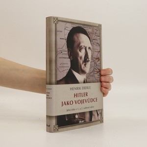 náhled knihy - Hitler jako vojevůdce. Jeho role v 1. a 2. světové válce