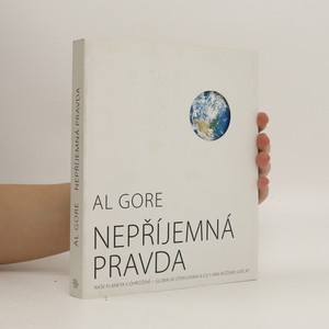 náhled knihy - Nepříjemná pravda : naše planeta v ohrožení - globální oteplování a co s ním můžeme udělat