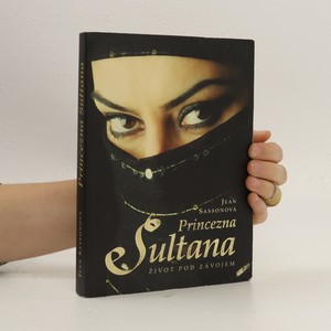 náhled knihy - Princezna Sultana: život pod závojem