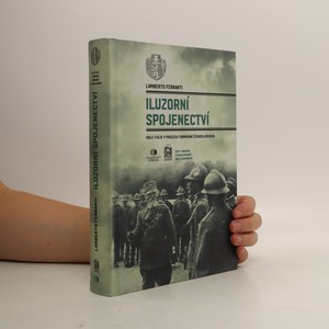 náhled knihy - Iluzorní spojenectví : role Itálie v procesu formování Československa