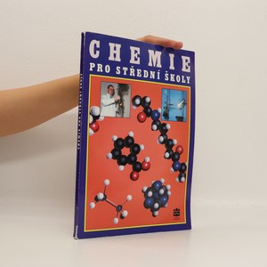 náhled knihy - Chemie pro střední školy : obecná, anorganická, organická, analytická, biochemie
