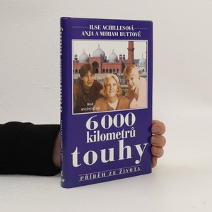 náhled knihy - 6000 kilometrů touhy : Příběh ze života