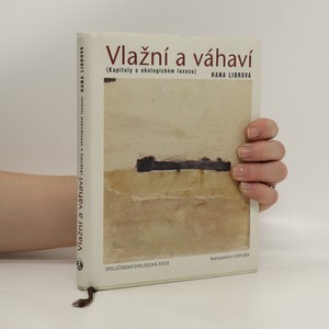 náhled knihy - Vlažní a váhaví : (kapitoly o ekologickém luxusu)