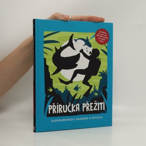 náhled knihy - Příručka přežití : superhrdinou snadno a rychle