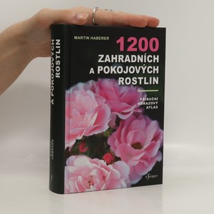 náhled knihy - 1200 zahradních a pokojových rostlin. Příruční obrazový atlas