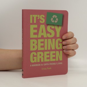 náhled knihy - It's easy being green : a handbook for earth-friendly living