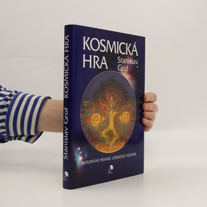 náhled knihy - Kosmická hra : zkoumání hranic lidského vědomí