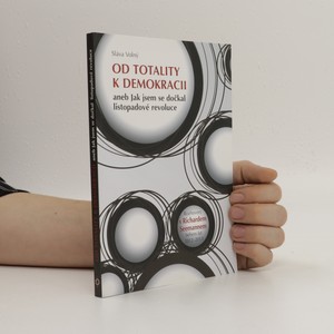 náhled knihy - Od totality k demokracii aneb Jak jsem se dočkal listopadové revoluce
