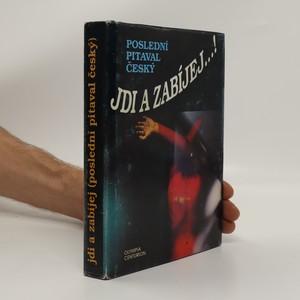 náhled knihy - Jdi a zabíjej...! (poslední pitaval český)