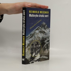 náhled knihy - Malloryho druhá smrt. Záhada Mount Everestu